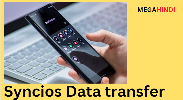Syncios data Transfer क्या है & How to use data Transfer in hindi