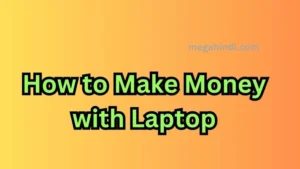 How to Make Money with Laptop: A Guide for Beginners