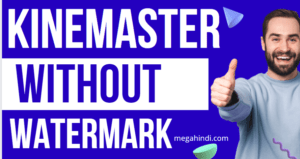 kinemaster without watermark kaise download karen aur how to download kinemaster without watermark